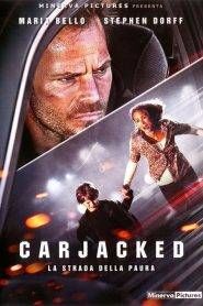 Carjacked – La strada della paura