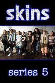 Skins 5