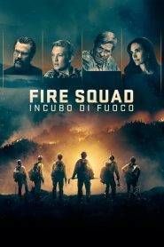Fire Squad – Incubo di fuoco
