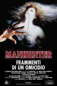 Manhunter – Frammenti di un omicidio