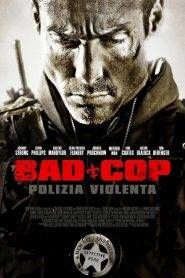 Bad Cop – Polizia violenta