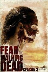 Fear the Walking Dead 3