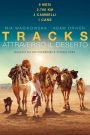 Tracks – Attraverso il deserto