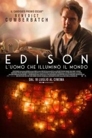 Edison – L’uomo che illuminò il mondo