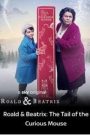 Roald & Beatrix – Un incontro magico