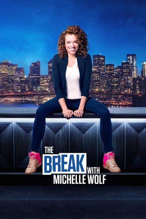 The Break with Michelle Wolf 1