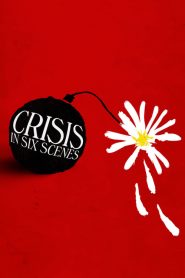 Crisis in Six Scenes 1